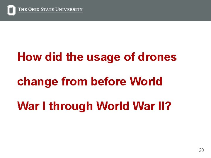 How did the usage of drones change from before World War I through World