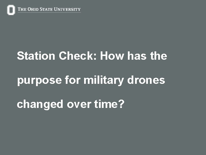 Station Check: How has the purpose for military drones changed over time? 24 