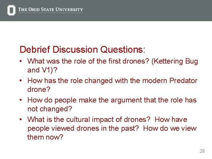 Debrief Discussion Questions: • What was the role of the first drones? (Kettering Bug