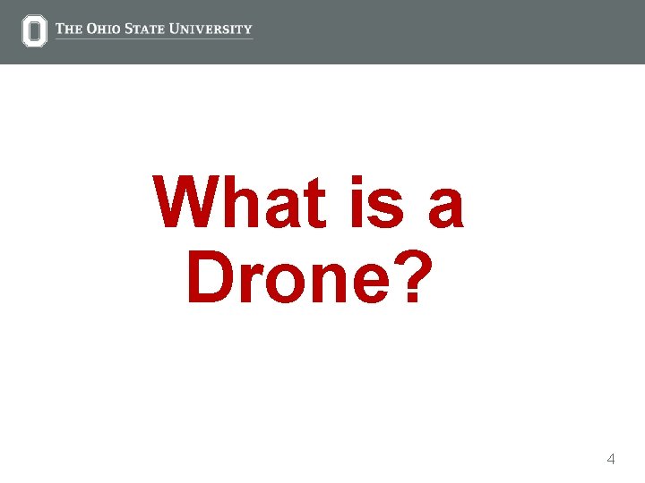 What is a Drone? 4 