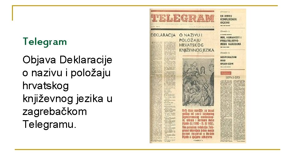 Telegram Objava Deklaracije o nazivu i položaju hrvatskog književnog jezika u zagrebačkom Telegramu. 