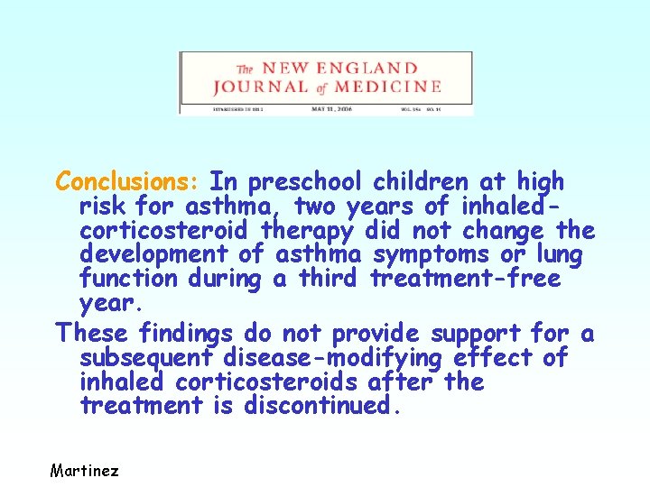 Conclusions: In preschool children at high risk for asthma, two years of inhaledcorticosteroid therapy