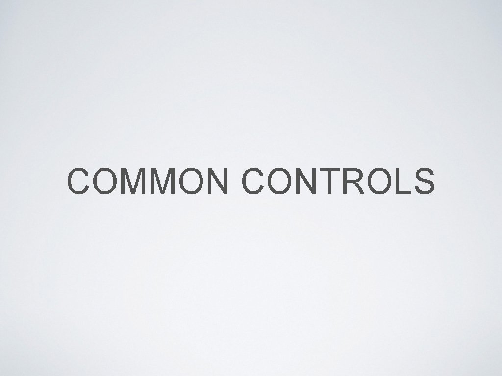 COMMON CONTROLS 