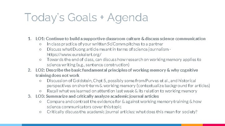 Today’s Goals + Agenda 1. LO 1: Continue to build a supportive classroom culture