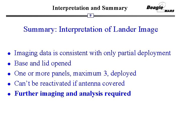 Interpretation and Summary 9 Summary: Interpretation of Lander Image l l l Imaging data