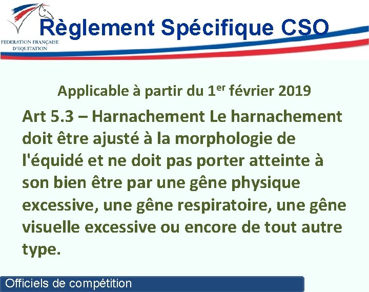 Règlement Spécifique CSO Applicable à partir du 1 er février 2019 Art 5. 3