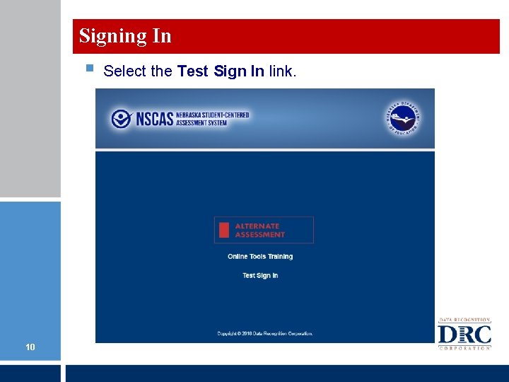 Signing In § 10 Select the Test Sign In link. Signing In § 10 Select the Test Sign In link.