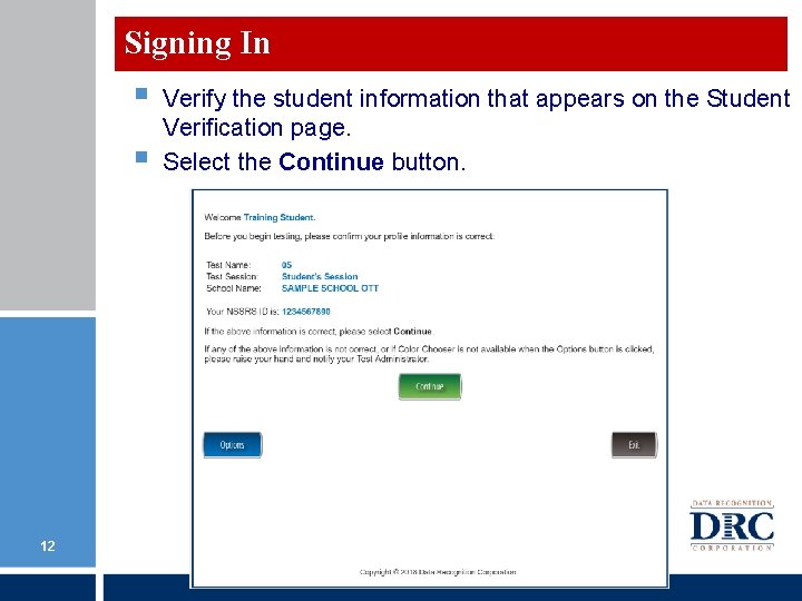 Signing In § § 12 Verify the student information that appears on the Student Signing In § § 12 Verify the student information that appears on the Student