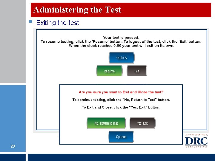 Administering the Test § 23 Exiting the test Administering the Test § 23 Exiting the test