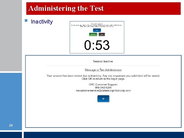 Administering the Test § 24 Inactivity Administering the Test § 24 Inactivity