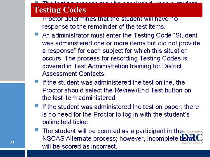 § 27 The testing process may be concluded when a student Testing Codes does § 27 The testing process may be concluded when a student Testing Codes does