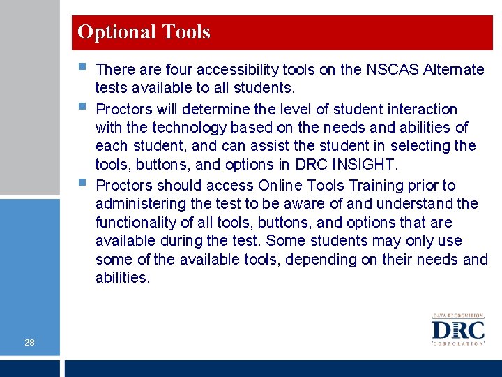 Optional Tools § § § 28 There are four accessibility tools on the NSCAS Optional Tools § § § 28 There are four accessibility tools on the NSCAS