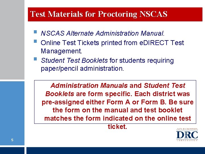 Test Materials for Proctoring NSCAS Alternate § NSCAS Alternate Administration Manual. § Online Test Test Materials for Proctoring NSCAS Alternate § NSCAS Alternate Administration Manual. § Online Test