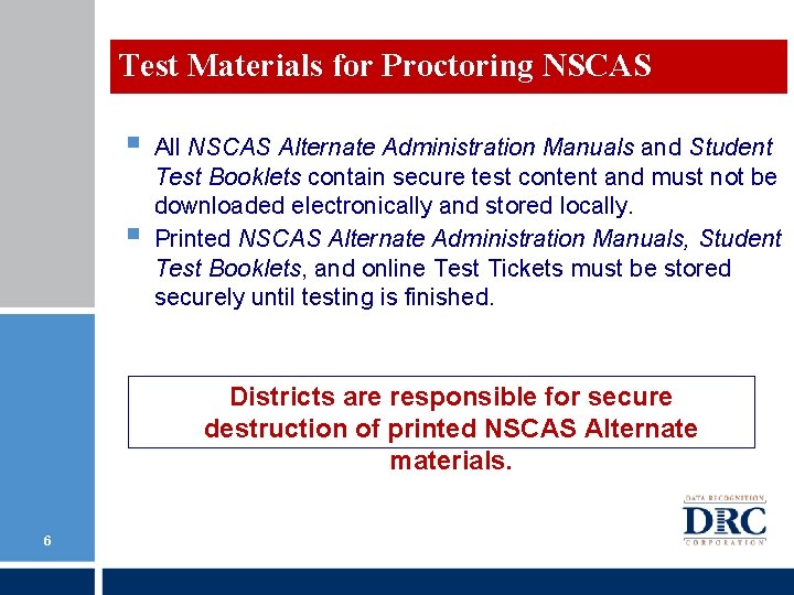 Test Materials for Proctoring NSCAS Alternate § § All NSCAS Alternate Administration Manuals and Test Materials for Proctoring NSCAS Alternate § § All NSCAS Alternate Administration Manuals and