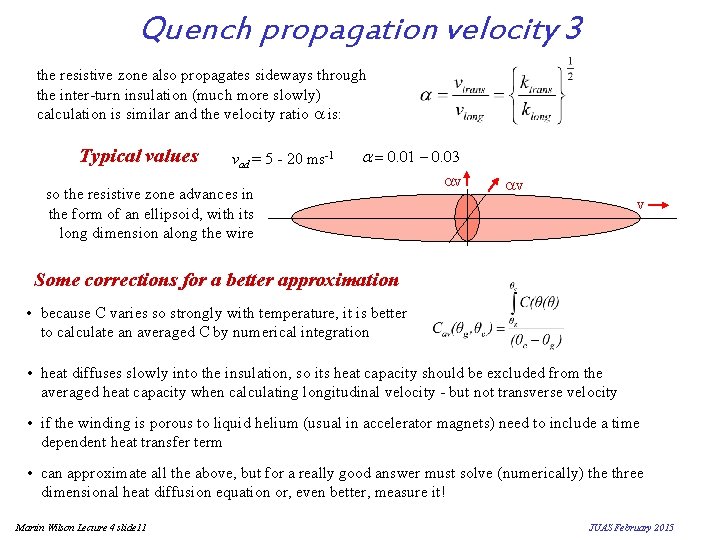 Quench propagation velocity 3 the resistive zone also propagates sideways through the inter-turn insulation