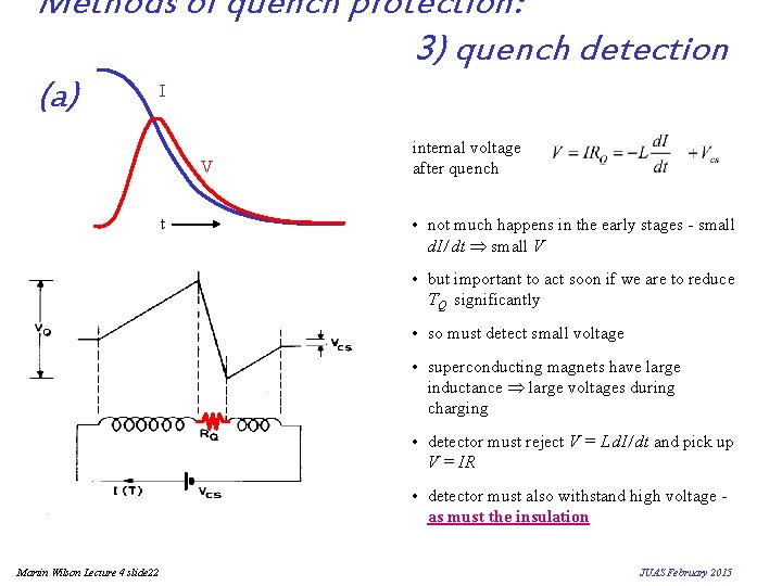 Methods of quench protection: 3) quench detection I (a) V t internal voltage after