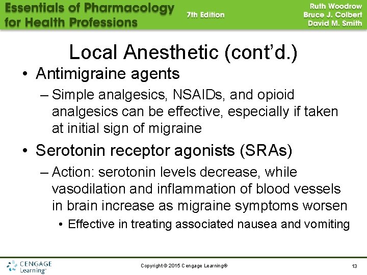 Local Anesthetic (cont’d. ) • Antimigraine agents – Simple analgesics, NSAIDs, and opioid analgesics