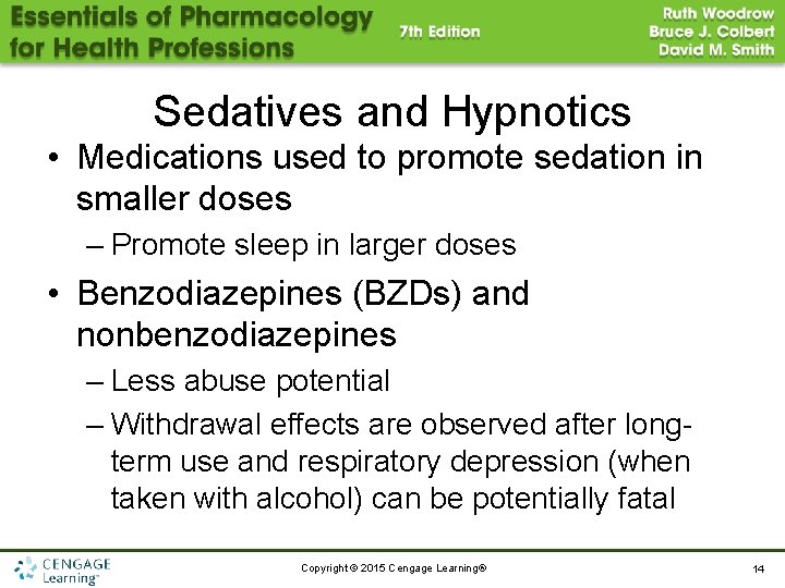 Sedatives and Hypnotics • Medications used to promote sedation in smaller doses – Promote