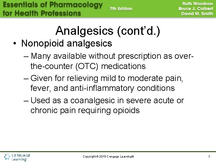 Analgesics (cont’d. ) • Nonopioid analgesics – Many available without prescription as overthe-counter (OTC)