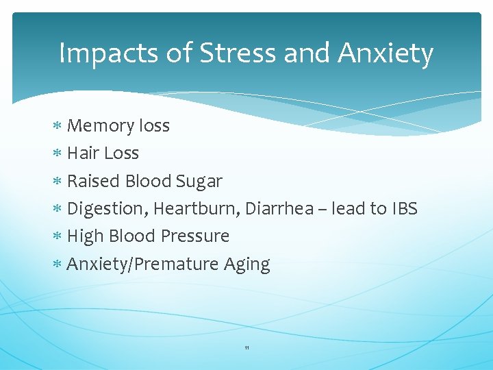 Impacts of Stress and Anxiety Memory loss Hair Loss Raised Blood Sugar Digestion, Heartburn,