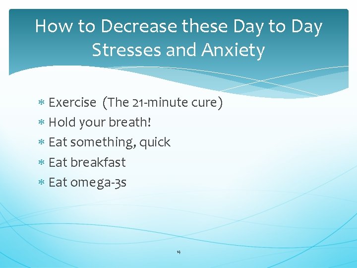 How to Decrease these Day to Day Stresses and Anxiety Exercise (The 21 -minute