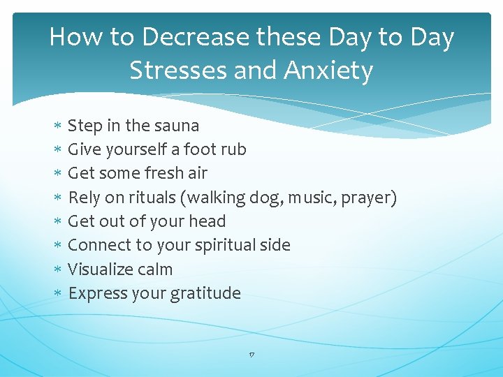 How to Decrease these Day to Day Stresses and Anxiety Step in the sauna