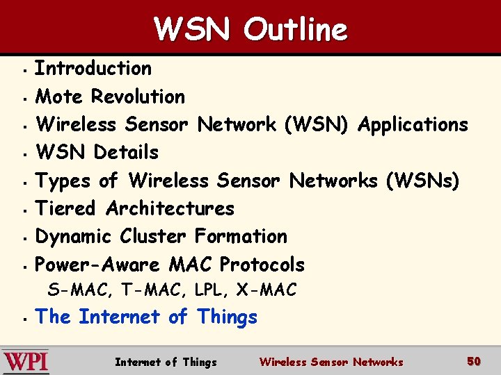 WSN Outline § § § § Introduction Mote Revolution Wireless Sensor Network (WSN) Applications