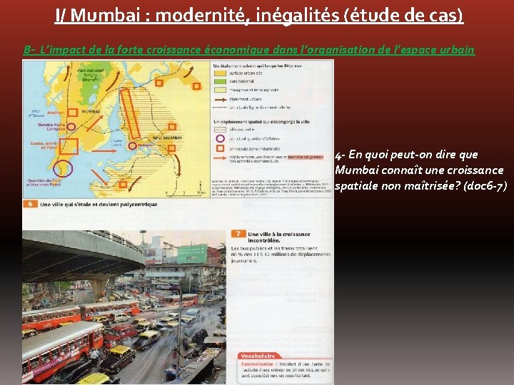 I/ Mumbai : modernité, inégalités (étude de cas) B- L’impact de la forte croissance