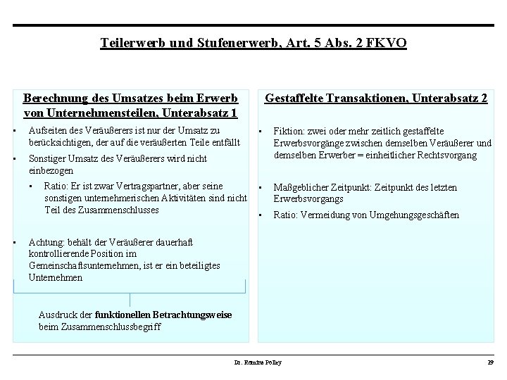 Teilerwerb und Stufenerwerb, Art. 5 Abs. 2 FKVO Berechnung des Umsatzes beim Erwerb von