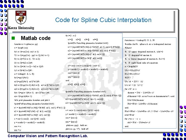 Code for Spline Cubic Interpolation n Matlab code for i=2 : n-2 s 1=[];