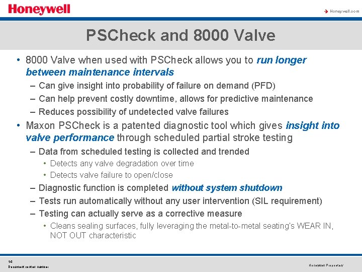 à Honeywell. com PSCheck and 8000 Valve • 8000 Valve when used with PSCheck