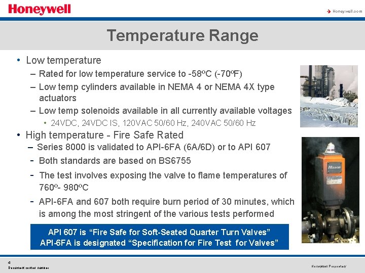 à Honeywell. com Temperature Range • Low temperature – Rated for low temperature service