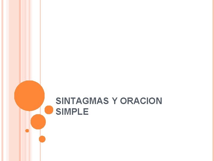 SINTAGMAS Y ORACION SIMPLE 