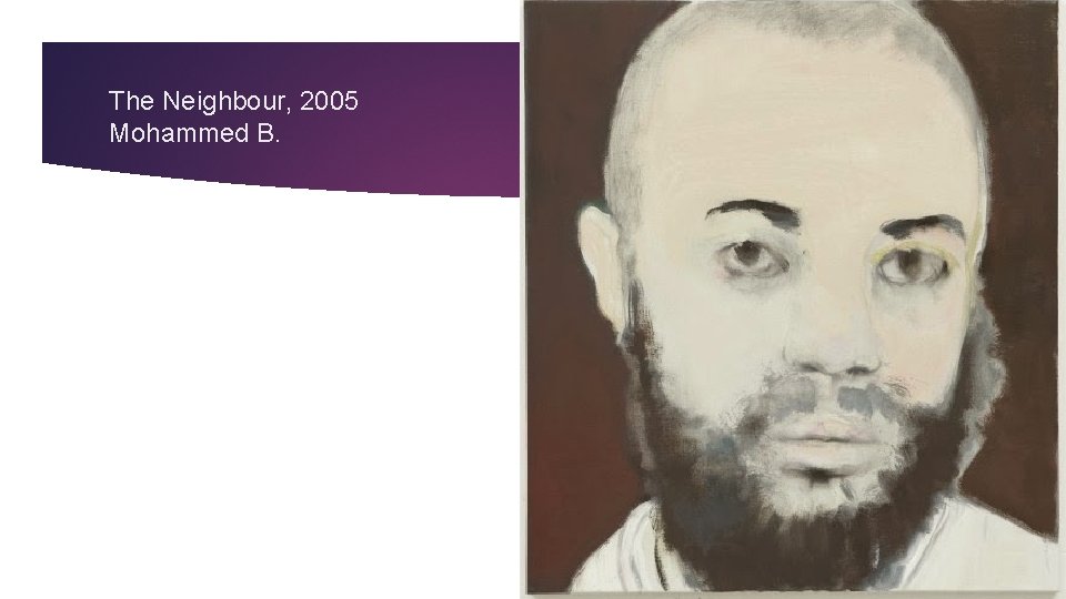 The Neighbour, 2005 Mohammed B. 