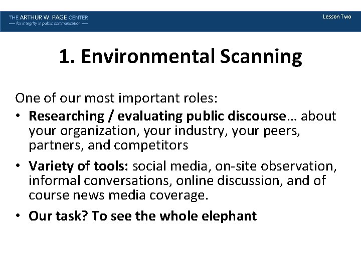 Lesson Two 1. Environmental Scanning One of our most important roles: • Researching /