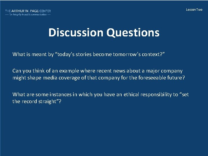 Lesson Two Discussion Questions What is meant by “today’s stories become tomorrow’s context? ”