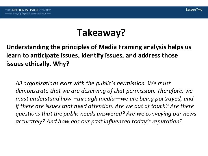 Lesson Two Takeaway? Understanding the principles of Media Framing analysis helps us learn to