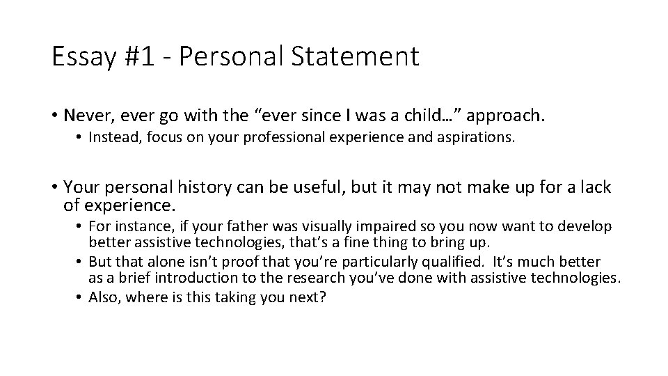 Essay #1 - Personal Statement • Never, ever go with the “ever since I