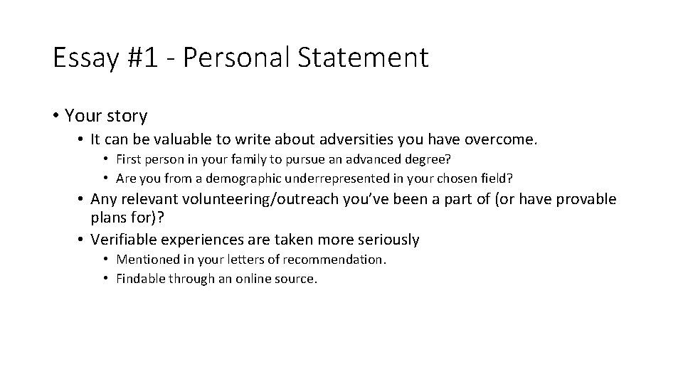 Essay #1 - Personal Statement • Your story • It can be valuable to