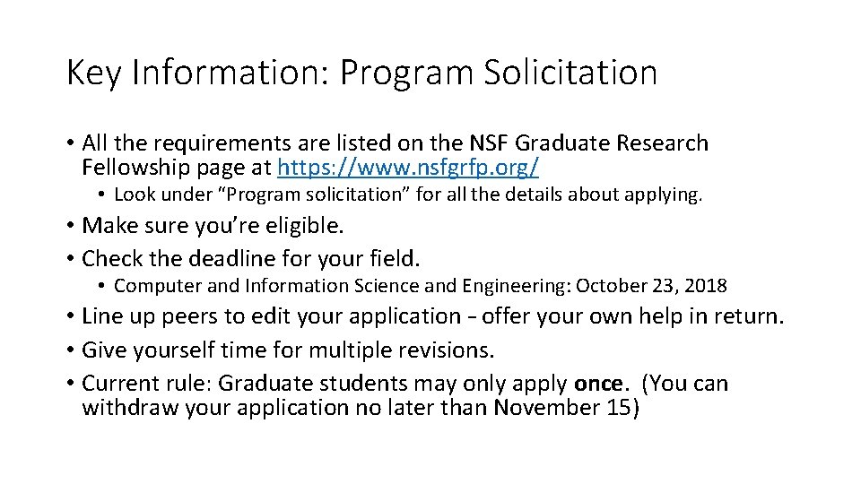 Key Information: Program Solicitation • All the requirements are listed on the NSF Graduate