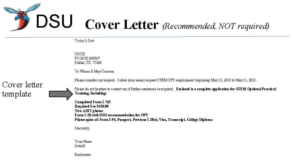 DSU Cover Letter (Recommended, NOT required) Today’s Date USCIS PO BOX 660867 Dallas, TX