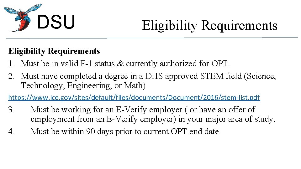 DSU Eligibility Requirements 1. Must be in valid F-1 status & currently authorized for