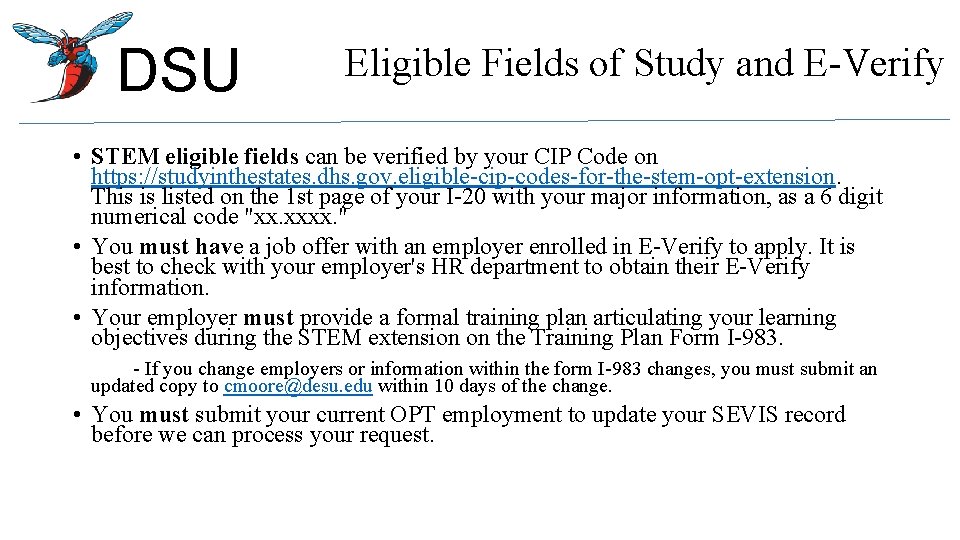 DSU Eligible Fields of Study and E-Verify • STEM eligible fields can be verified