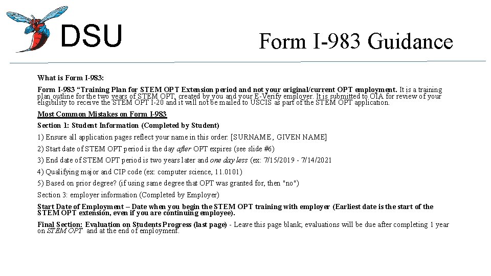 DSU Form I-983 Guidance What is Form I-983: Form I-983 “Training Plan for STEM
