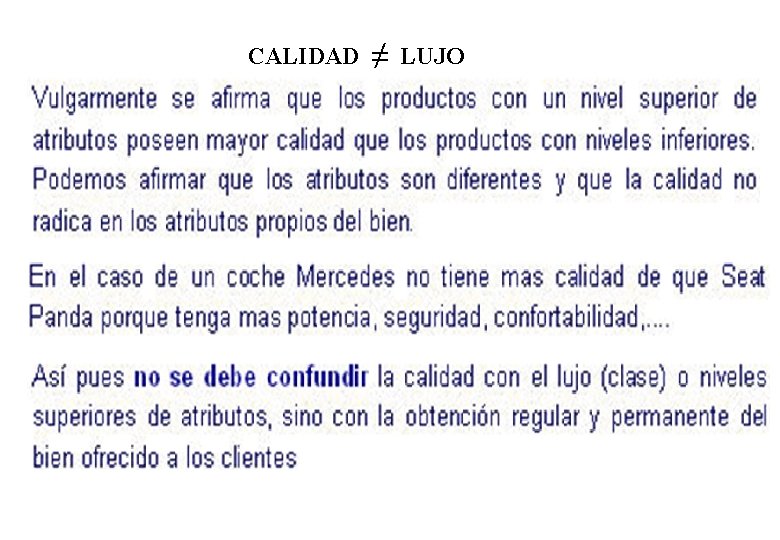 CALIDAD ≠ LUJO 