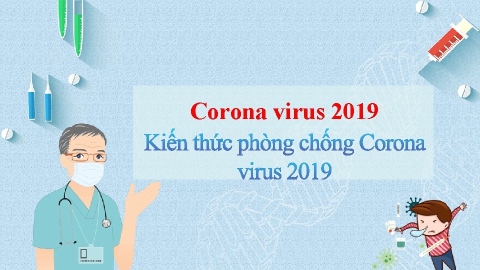 Corona virus 2019 
