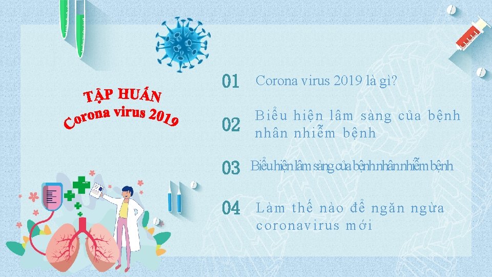 01 Corona virus 2019 là gì? 02 Biểu hiện lâm sàng của bệnh nhân