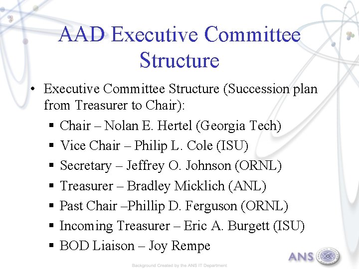 AAD Executive Committee Structure • Executive Committee Structure (Succession plan from Treasurer to Chair):