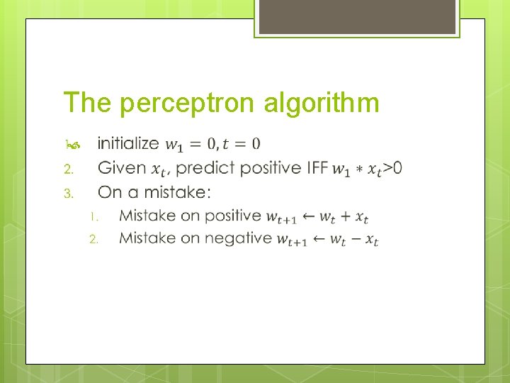 The perceptron algorithm 