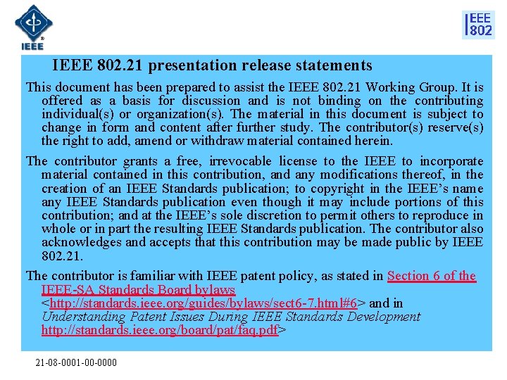 IEEE 802. 21 presentation release statements This document has been prepared to assist the